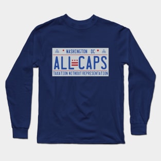 CAPS - ALL CAPS DC License Plate Long Sleeve T-Shirt